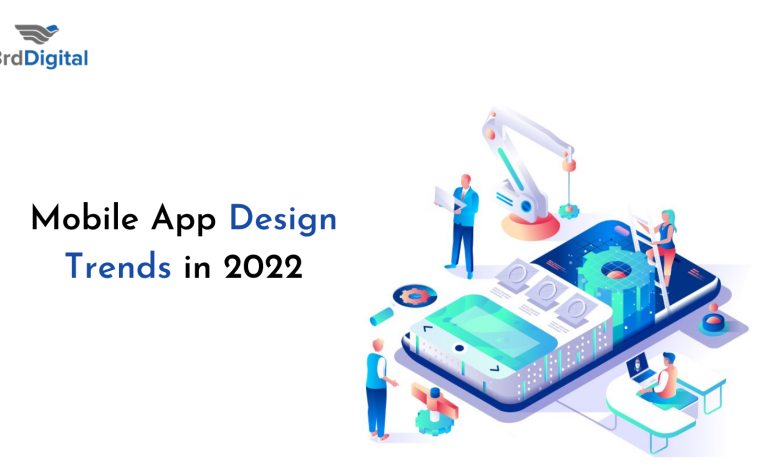Mobile App Design Trends in 2022