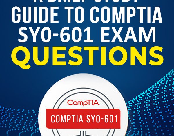 CompTIA SY0-601 Exam Questions