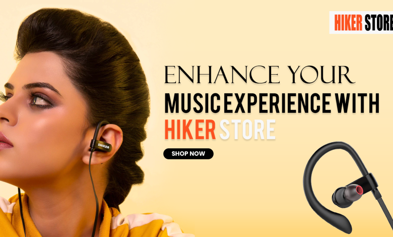 Enhance Your Music Experience With Hiker Store