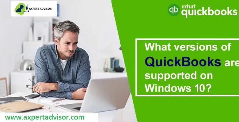 Versions of Windows 10 Are Supported With QuickBooks Desktop