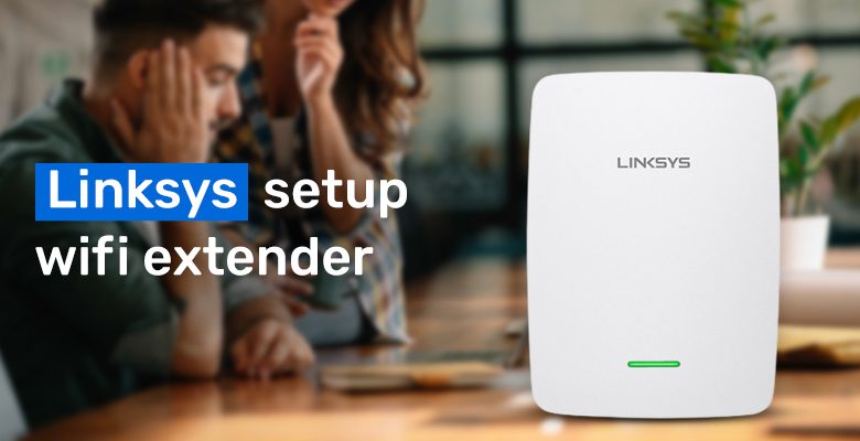 linksys setup wifi extender