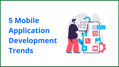 5 Mobile Application Development Trends