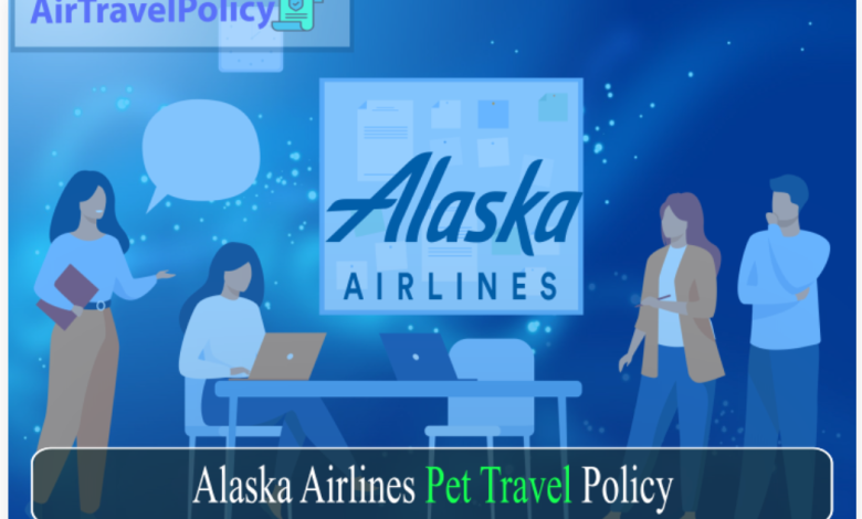 Alaska Airlines Pet Travel Policy