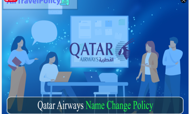 Qatar Airways Name Change Policy