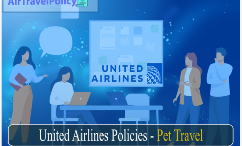 United Airlines Policies -Pet Traval