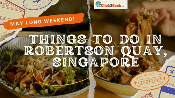 things to do in robertson quay