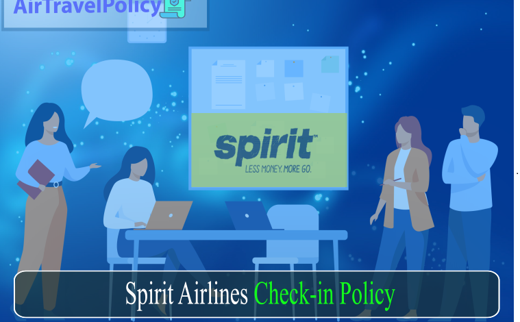 Spirit Airlines Check- in Policy