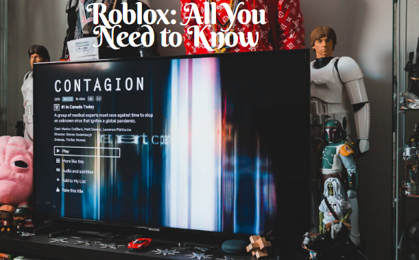 Roblox: All You Need to Know