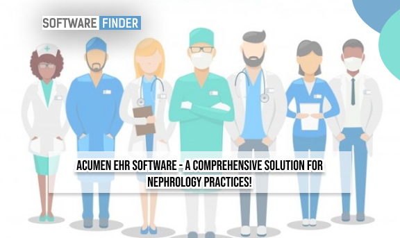 Acumen EHR Software - A Comprehensive Solution For Nephrology Practices!