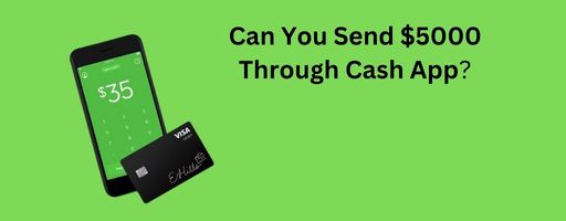 Can You Send $5000 Through Cash App