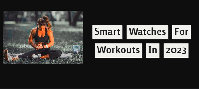 Smartwatches for Workouts